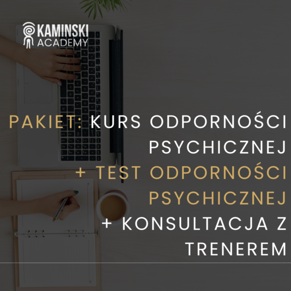 Pakiet: Kurs Odporności Psychicznej + Test Odporności Psychicznej + konsultacja z trenerem