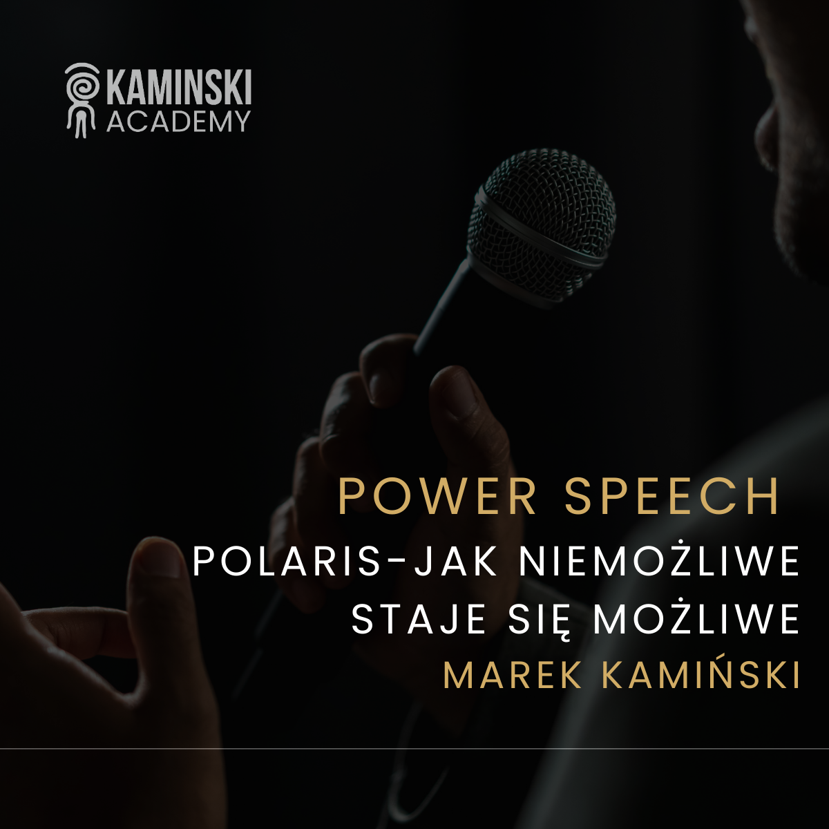 Power speech: "Polaris- Jak niemożliwe staje się możliwe?" - Marek Kamiński